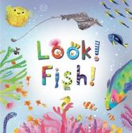 Look! Fish! di Stephanie Calmenson edito da LITTLE BEE BOOKS