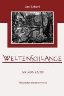 Weltenschlange: Angkors Kampf di Jan Erhard edito da Createspace