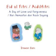 Eid ul Fitri / Aidilfitri di Irawan Gani edito da Partridge Singapore