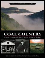 Coal Country: Rising Up Against Mountaintop Removal Mining di Shirley Stewart Burns, Mari-Lynn Evans, Silas House edito da COUNTERPOINT PR
