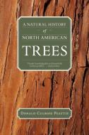 A Natural History of North American Trees di Donald Culross Peattie edito da TRINITY UNIV PR