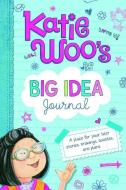 Katie Woo's Big Idea Journal: A Place for Your Best Stories, Drawings, Doodles, and Plans di Fran Manushkin edito da CAPSTONE PR
