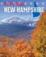 New Hampshire: The Granite State di Kerry Jones Waring, Terry Allan Hicks, William McGeveran edito da Cavendish Square Publishing