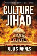 Culture Jihad di Todd Starnes edito da Permuted Press