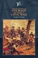 The Red Badge of Courage: An Episode of the American Civil War di Stephen Crane edito da LIGHTNING SOURCE INC