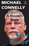 Michael Connelly: A Reader's Guide di Stan Schatt edito da Anaphora Literary Press