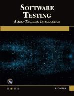 Software Testing: A Self-Teaching Introduction di Rajiv Chopra edito da MERCURY LEARNING & INFORMATION
