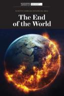 The End of the World edito da Rosen Publishing Group, Inc