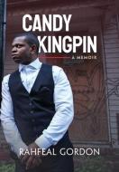 Candy Kingpin di Gordon Rahfeal Gordon edito da RahGor Publishing & Co.