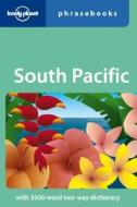 Lonely Planet South Pacific Phrasebook di Lonely Planet edito da Lonely Planet Publications Ltd