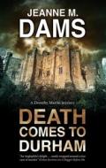 Death Comes To Durham di Jeanne M. Dams edito da Severn House Publishers Ltd