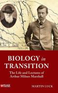 Biology in Transition di Martin Luck edito da Pelagic Publishing