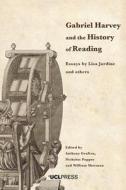 Gabriel Harvey And The History Of Reading edito da UCL Press