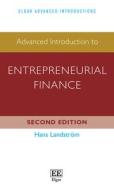 Advanced Introduction To Entrepreneurial Finance di Hans Landstroem edito da Edward Elgar Publishing Ltd