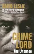 Crimelord: The Licensee di Mr David Leslie edito da Transworld Publishers Ltd
