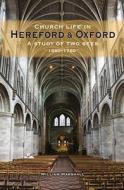 Church Life In Hereford And Oxford di William Marshall edito da Carnegie Publishing Ltd