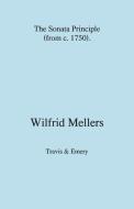 The Sonata Principle (from c. 1750) di Wilfrid Mellers edito da Travis and Emery Music Bookshop