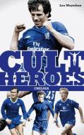 Cult Heroes Chelsea di Leo Moynihan edito da PITCH PUB