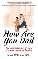 How Are You Dad di Mark Williams edito da Pearl Robinson