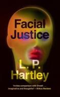 Facial Justice (Valancourt 20th Century Classics) di L. P. Hartley edito da Valancourt Books