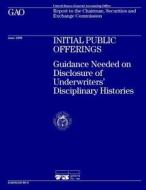 Ggd-96-5 Initial Public Offerings: Guidance Needed on Disclosure of Underwriters' Disciplinary Histories di United States General Acco Office (Gao) edito da Createspace Independent Publishing Platform