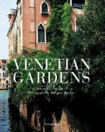 Venetian Gardens di Mariagrazia Dammicco edito da Flammarion-Pere Castor