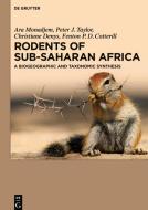 Rodents of Sub-Saharan Africa di Ara Monadjem, Peter J. Taylor, Christiane Denys, Fenton P. D. Cotterill edito da Gruyter, Walter de GmbH
