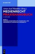 Rundfunk- Und Presserecht/Veranstaltungsrecht/Schutz Von Personlichkeitsrechten edito da Walter de Gruyter