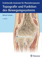 Topografie und Funktion des Bewegungssystems di Michael Schünke edito da Georg Thieme Verlag