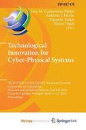 Technological Innovation For Cyber-Physical Systems edito da Springer Nature B.V.