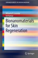 Bionanomaterials for Skin Regeneration di Ish Kumar, Mihaela D. Leonida edito da Springer International Publishing