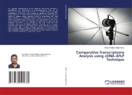 Comparative Transcriptome Analysis using cDNA-AFLP Technique edito da LAP Lambert Academic Publishing