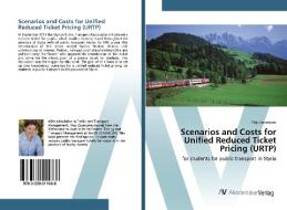 Scenarios and Costs for Unified Reduced Ticket Pricing (URTP) di Thijs Zoontjens edito da AV Akademikerverlag