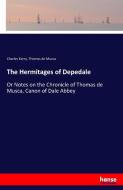 The Hermitages of Depedale di Charles Kerry, Thomas de Musca edito da hansebooks