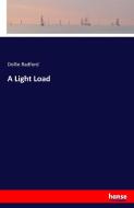 A Light Load di Dollie Radford edito da hansebooks