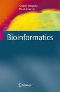 Bioinformatics di Marek Kimmel, Andrzej Polanski edito da Springer Berlin Heidelberg