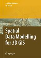Spatial Data Modelling For 3d Gis di Alias Abdul-Rahman, Morakot Pilouk edito da Springer-verlag Berlin And Heidelberg Gmbh & Co. Kg