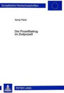 Der Prozeßbetrug im Zivilprozeß di Xenia Piech edito da Peter Lang