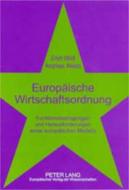 Europäische Wirtschaftsordnung di Erich Hödl, Andreas Weida edito da Lang, Peter GmbH