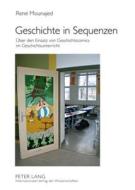 Geschichte in Sequenzen di René Mounajed edito da Lang, Peter GmbH