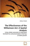 The Effectiveness of the Williamson Act: A Spatial Analysis di Jeffrey A. Onsted edito da VDM Verlag Dr. Müller e.K.