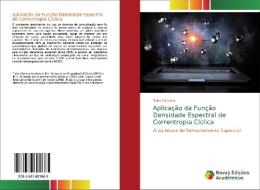 Aplicação da Função Densidade Espectral de Correntropia Cíclica di Tales Câmara edito da Novas Edições Acadêmicas