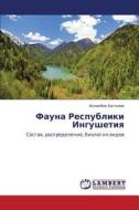 Fauna Respubliki Ingushetiya di Batkhiev Aslanbek edito da Lap Lambert Academic Publishing