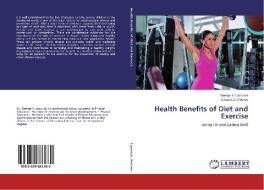 Health Benefits Of Diet And Exercise di Lapousis George X, Petsiou Elisavet D edito da Lap Lambert Academic Publishing