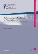 Die Bedeutung von Emotionen im Führungskontext di Meike Siebert-Adzic edito da Kassel University Press