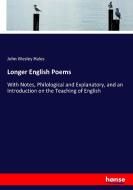 Longer English Poems di John Wesley Hales edito da hansebooks