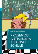 Fragen zu Autismus in KiTa und Schule di Gee Vero edito da Books on Demand