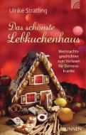 Das schönste Lebkuchenhaus di Ulrike Strätling edito da Brunnen-Verlag GmbH