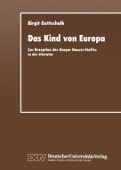 Das Kind von Europa di Birgit Gottschalk edito da Deutscher Universitätsvlg
