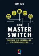 Der Master Switch di Tim Wu edito da MITP Verlags GmbH